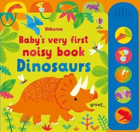 Book cover number 1 for Baby's Very First Noisy Book Dinosaurs written by Fiona Watt published by Usborne
