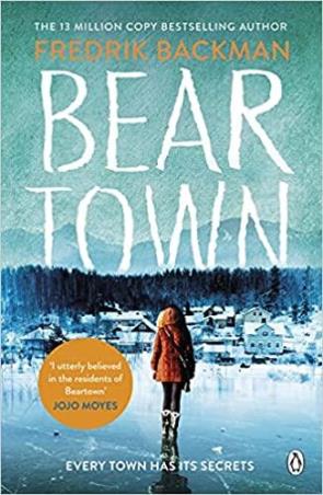 Book cover number 1 for Beartown : Every Town Has Its Secrets written by Fredrik Backman published by Penguin Books