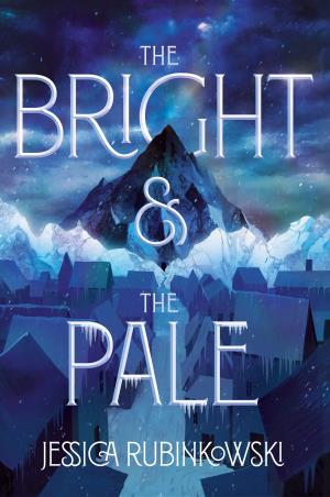 Book cover number 1 for The Bright & The Pale written by Jessica Rubinkowski published by Quill Tree Books