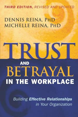 Book cover number 1 for Trust And Betrayal In The Workplace written by Dennis Reina, Michelle Reina published by Berrett-Koehler Publishers