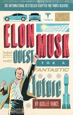 Book cover number 1 for Elon Musk Young Readers’ Edition written by Ashlee Vance published by Penguin Books