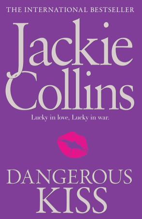 Book cover number 1 for Dangerous Kiss written by Jackie Collins published by Simon & Schuster