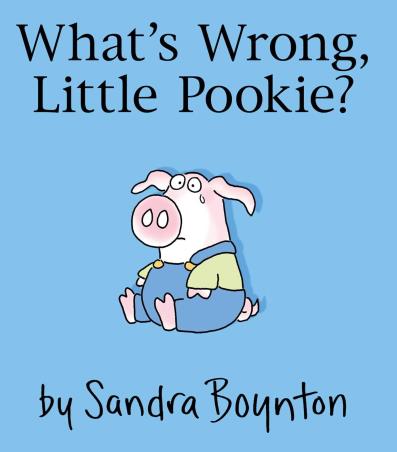 Book cover number 1 for What's Wrong, Little Pookie? written by Sandra Boynton published by Simon & Schuster