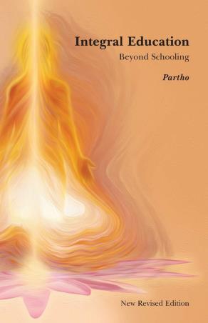 Book cover number 1 for Integral Education : Beyond Schooling written by Partho published by Kali