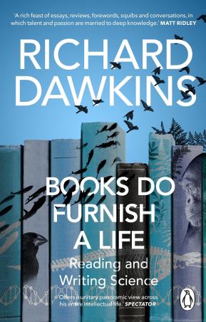 Book cover number 1 for Books do Furnish a Life: Reading And writing science written by Richard Dawkins published by Penguin Books