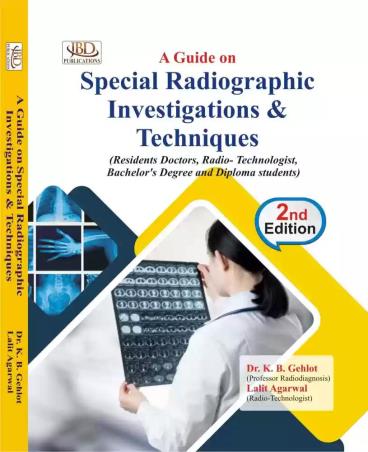 Book cover number 1 for A Guide On special Radiographic Investigations & Techniques written by Lalit Agarwal, K. B. gehlot published by Jaipur Book Depot
