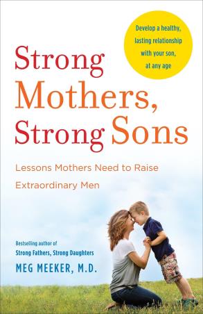 Book cover number 1 for Strong Mothers, Strong Sons written by Meg Meeker published by Ballantine Books