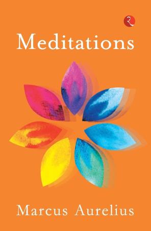 Book cover number 1 for Meditations written by Marcus Aurelius published by Rupa Publications India