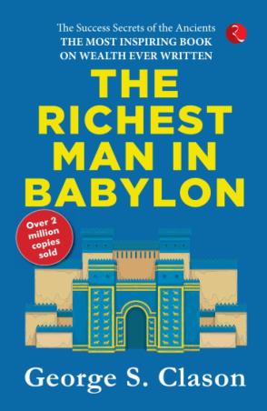 Book cover number 1 for The Richest Man In Babylon written by George S. Clason published by Rupa Publications India