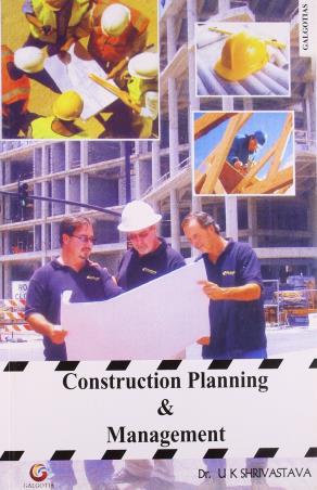 Book cover number 1 for Construction Planning And Management written by U. K. Shrivastava published by Galgotia Publications Pvt. Ltd.