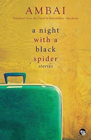 Book cover number 1 for A Night With A Black Spider Stories written by Ambai published by Speaking Tiger Publishing Private Limited