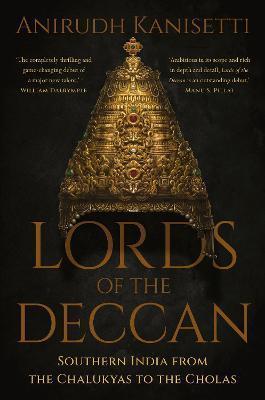 Book cover number 1 for Lords Of The Deccan written by Anirudh Kanisetti published by Juggernaut
