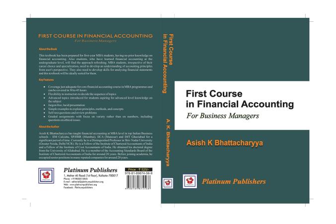 Book cover number 1 for First Course In Financial Accounting : For Business Managers written by Asish K. Bhattacharyya published by Platinum Publishers