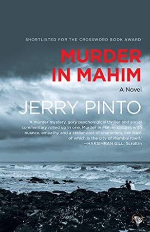 Book cover number 1 for Murder In Mahim : A Novel written by Jerry Pinto published by Speaking Tiger Publishing Private Limited