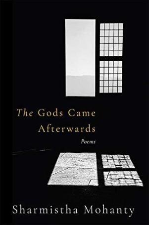 Book cover number 1 for The Gods Came Afterwards : Poems written by Sharmistha Mohanty published by Speaking Tiger Publishing Private Limited