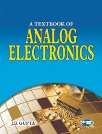 Book cover number 1 for A Textbook Of Analog Electronics written by J. B. Gupta published by S. K. Kataria & Sons