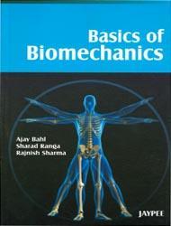 Book cover number 1 for Basic Of Biomechanics written by Rajnish Sharma, Ajay Bahl, Sharad Ranga published by Jaypee Brothers Medical Publishers (P) Ltd.
