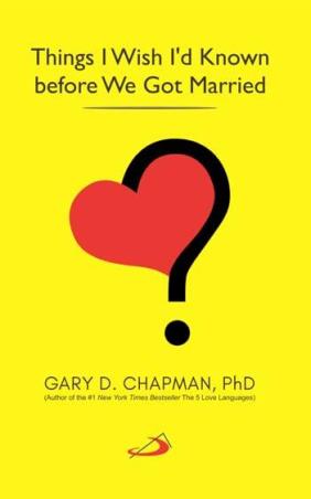 Book cover number 1 for Things I Wish I'd Known Before We Got Married written by Gary Chapman published by St Pauls