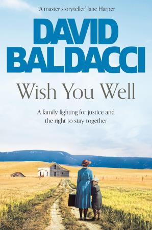 Book cover number 1 for Wish You Well written by David Baldacci published by Pan Macmillan