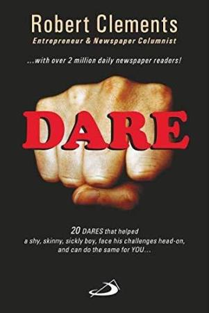 Book cover number 1 for Dare written by Robert Clements published by Better Yourself Books