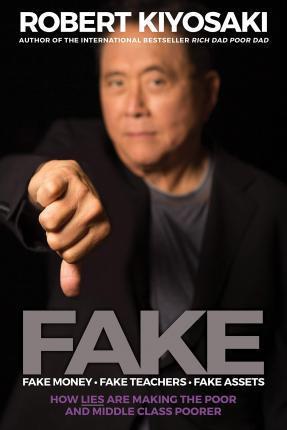 Book cover number 1 for Fake written by Robert T. Kiyosaki published by Plata Publishing