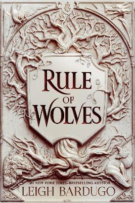 Book cover number 1 for Rule Of Wolves written by Leigh Bardugo published by Hachette
