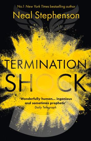 Book cover number 1 for Termination Shock written by Neal Stephenson published by The Borough Press