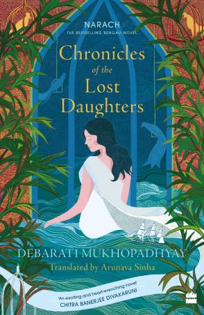 Book cover number 1 for Chronicles Of The Lost Daughters written by Debarati Mukhopadhyay published by Harper Collins Publishers