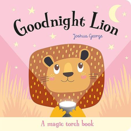 Book cover number 1 for Goodnight Lion (A Magic Torch Book) written by Joshua George published by Imagine That Publishing Ltd