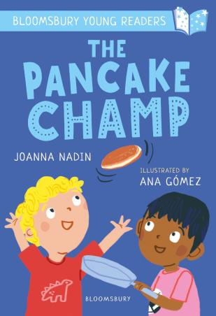 Book cover number 1 for The Pancake Champ written by Joanna Nadin published by Bloomsbury Publishing