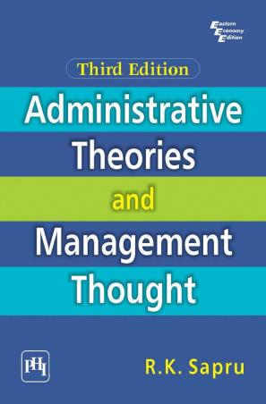 Book cover number 1 for Administrative Theories And Management Thought written by R. K. Sapru published by PHI Learning Private Limited