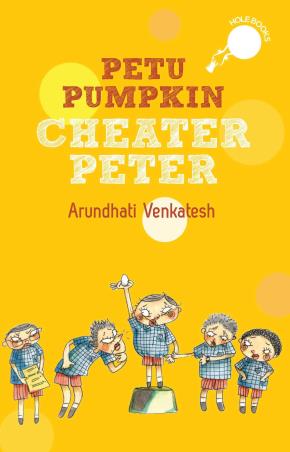 Book cover number 1 for Petu Pumpkin Cheater Peter written by Arundhati Venkatesh published by Duckbill