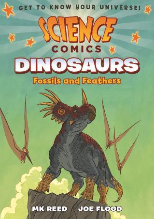 Book cover number 1 for Science Comics Dinosaurs : Fossils And Feathers written by M. K. Reed, Joe Flood published by First Second