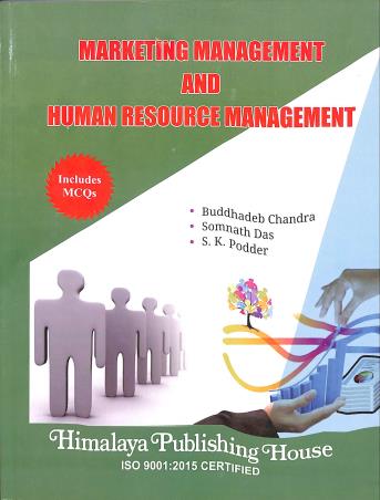 Book cover number 1 for Marketing Management And Human Resource Management written by S. K. Podder, Buddhadeb Chandra, Somnath Das published by Himalaya Publishing House