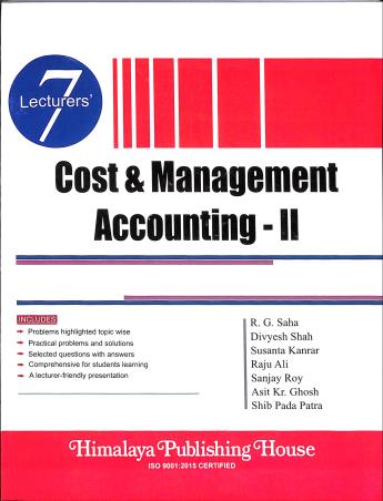 Book cover number 1 for Cost & Management Accounting 2 written by S. K. Podder, R. G. Saha, Divyesh Shah, Susanta kanrar published by Himalaya Publishing House