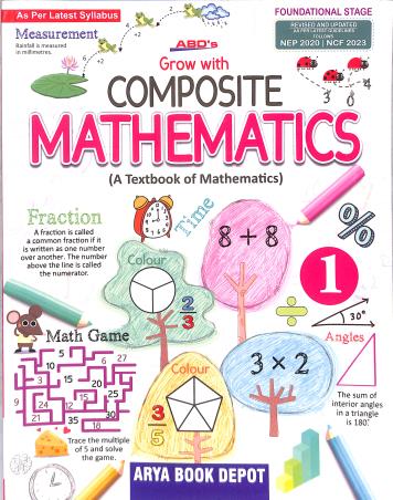 Book cover number 1 for ABD's Grow With Composite Mathematics 1 (NEP 2020 / NCF 2023) Foundational Stage written by Swati Korde, Kalyani Ramchandran, S. K. Bansal published by Arya Book Depot