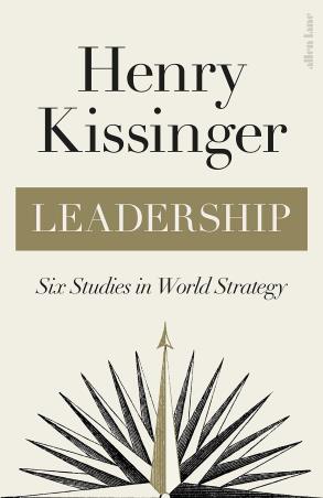 Book cover number 1 for Leadership : Six Studies In World Strategy written by Henry Kissinger published by Allen Lane