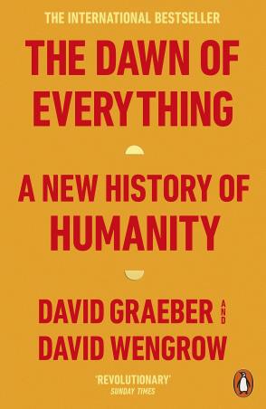 Book cover number 1 for The Dawn Of Everything : A New History Of Humanity written by David Wengrow, David Graeber published by Penguin Books