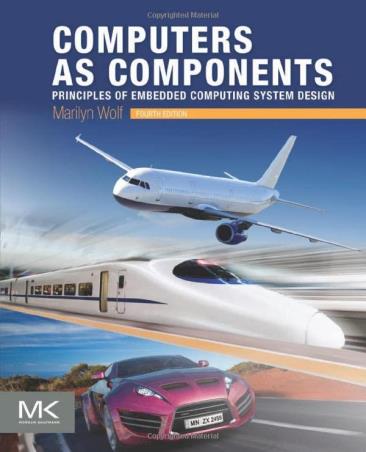 Book cover number 1 for Computers As Components : Principles Of Embedded Computing System Design written by Marilyn Wolf published by Morgan Kaufmann Publishers