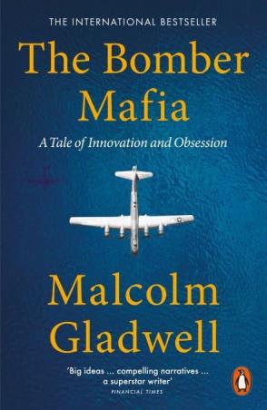 Book cover number 1 for The Bomber Mafia : A Tale Of Innovation And Obsession written by Malcolm Gladwell published by Penguin Books