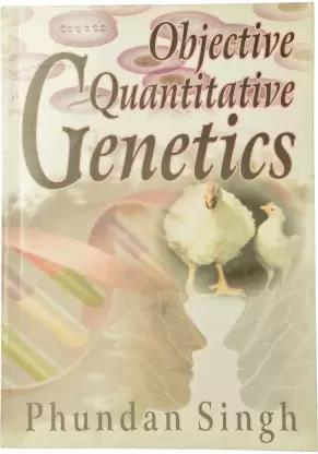 Book cover number 1 for Objective Quantitative Genetics written by Phundan Singh published by Kalyani Publishers