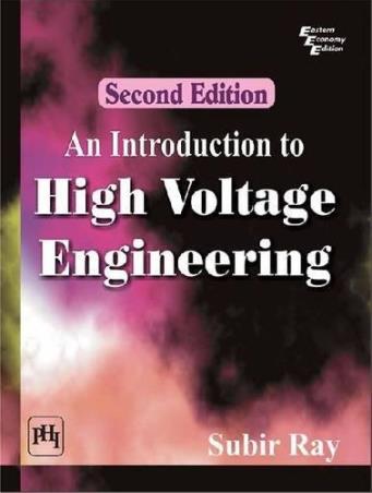 Book cover number 1 for An Introduction To High Voltage Engineering written by Subir Ray published by PHI Learning Private Limited