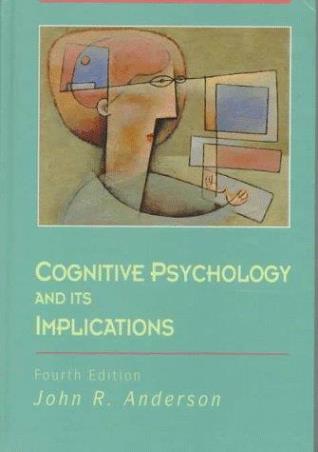 Book cover number 1 for Cognitive Psychology And Its Implications written by John R. Anderson published by W. H. Freeman And Company