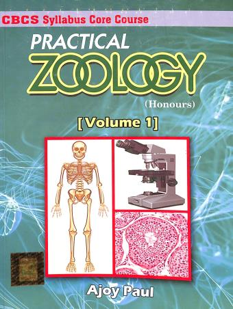 Book cover number 1 for Practical Zoology Volume 1 (Honours) CBCS written by Ajoy Paul published by Books & Allied (P) Ltd.