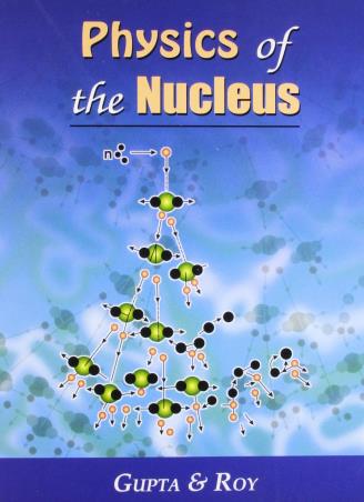 Book cover number 1 for Physics Of The Nucleus written by A. B. Gupta, H. P. Roy published by Books & Allied (P) Ltd.