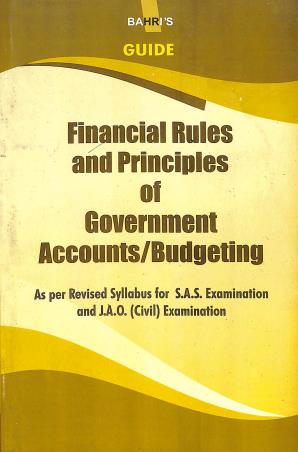 Book cover number 1 for Financial Rules And Principles Of Goverment Accounts/ Budgeting written by S. K. Gupta, Sanjib Malothra published by Bahri Brothers