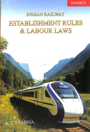 Book cover number 1 for Bahri's Indian Railway Establishment Rules & Labour Laws written by K. P. Sharma published by Bahri Brothers