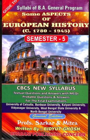 Book cover number 1 for Guide To Some Aspects Of European History (C-1780-1945) Semester-5 written by Sarkar & Mitra published by Bhabani Publishing Concern