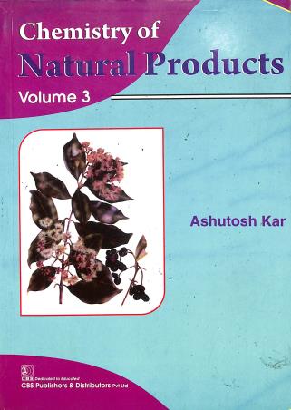 Book cover number 1 for Chemistry Of Natural Products Volume 3 written by Ashutosh Kar published by CBS Publishers & Distributors Pvt. Ltd.