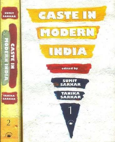 Book cover number 1 for Caste In Modern India (Volume 1 & 2) written by Sumit Sarkar, Tanika Sarkar published by Permanent Black